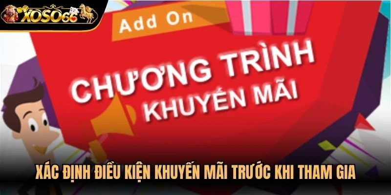 Xác định điều kiện khuyến mãi trước khi tham gia